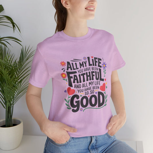Faithful & Good Tee - Unisex Jersey Short Sleeve Shirt, Inspirational Apparel, Christian Gift, Faith-Based Tee, Everyday Wear