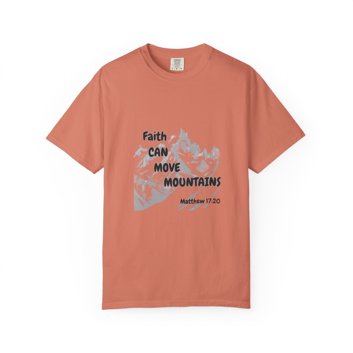 Unisex Garment-Dyed T-shirt - Faith Can Move Mountains