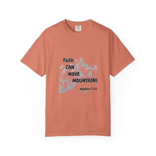 Unisex Garment-Dyed T-shirt - Faith Can Move Mountains